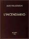 [Gutenberg 53287] • L'Incendiario; col rapporto sulla vittoria futurista di Trieste